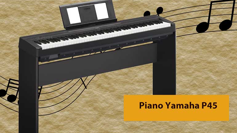 Đàn piano điện Yamaha P45 có đặc điểm nổi bật gì?