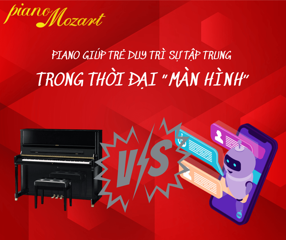 Vì sao học piano giúp trẻ duy trì sự tập trung tốt hơn trong thời đại “màn hình”?